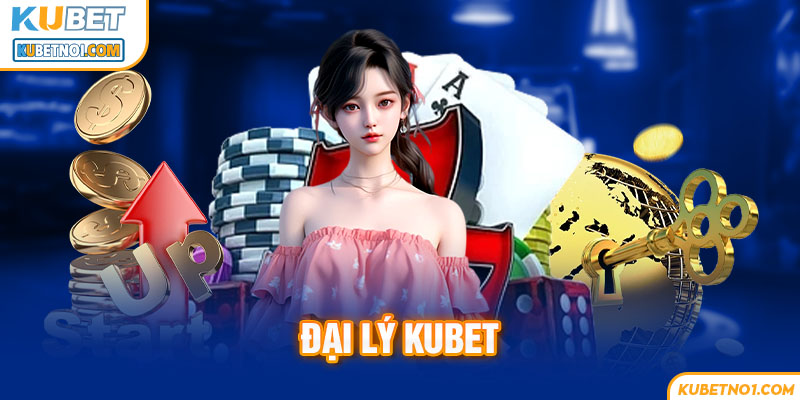 Đại Lý Kubet - Đối tác nhà cái, kiếm hoa hồng tiền tỷ 4 Chương trình đại lý Kubet
