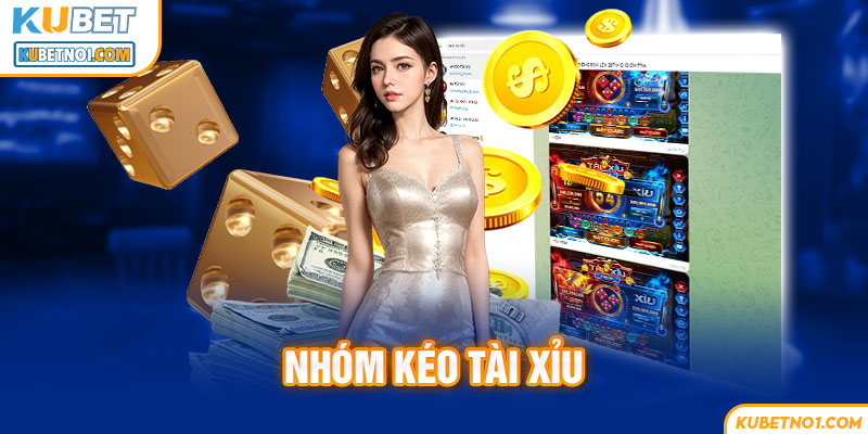 Nhóm Kéo Tài Xỉu - Giải Pháp Tạo Nên Chiến Thắng Hấp Dẫn 5 Nhóm kéo Tài Xỉu hoạt động tạo nên lợi thế đặc biệt cho thành viên
