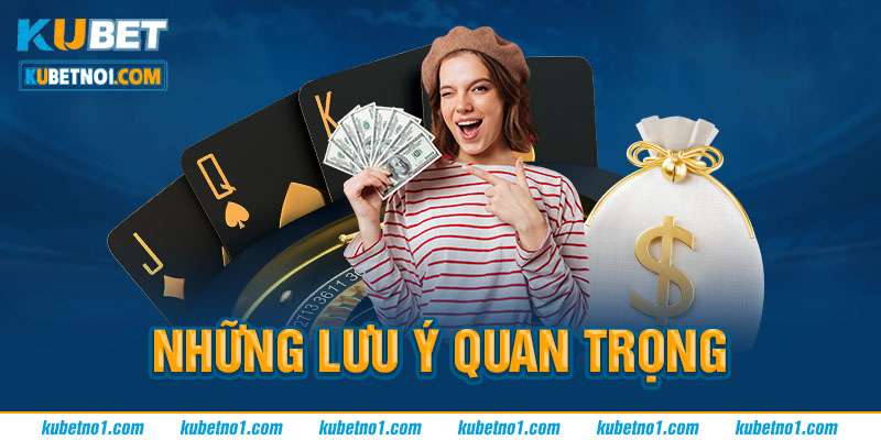 Đại tiệc sảnh Ku - Quay thưởng tuần trăm tỷ 6 Những lưu ý quan trọng khi tham gia sự kiện