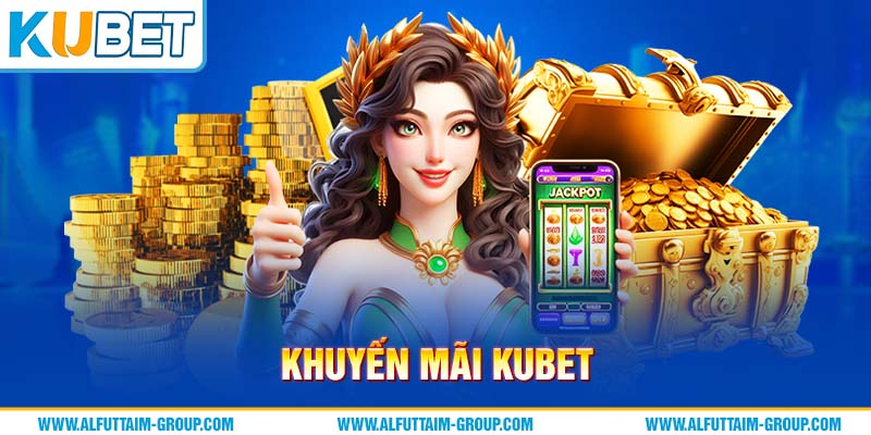 Khuyến Mãi Kubet - Sự Kiện Vàng Thưởng Khủng Mới Nhất 2024 1 Cập nhật các chương trình khuyến mãi Kubet mới nhất 2025 dành cho tân thủ